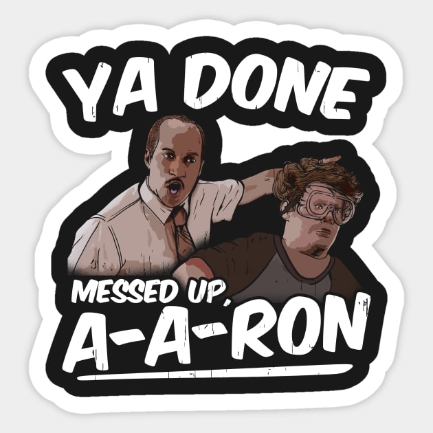 You done messed up aaron shirt online